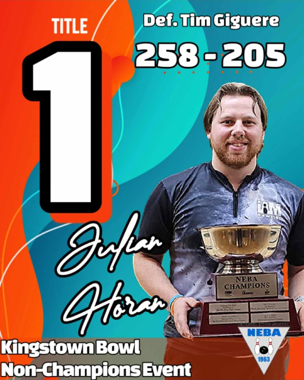 Horan Captures First NEBA Title at Kingstown Bowl Non-Champions Event